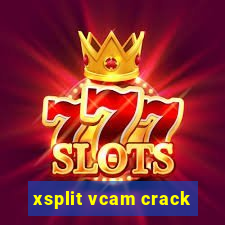 xsplit vcam crack